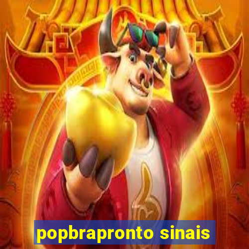 popbrapronto sinais